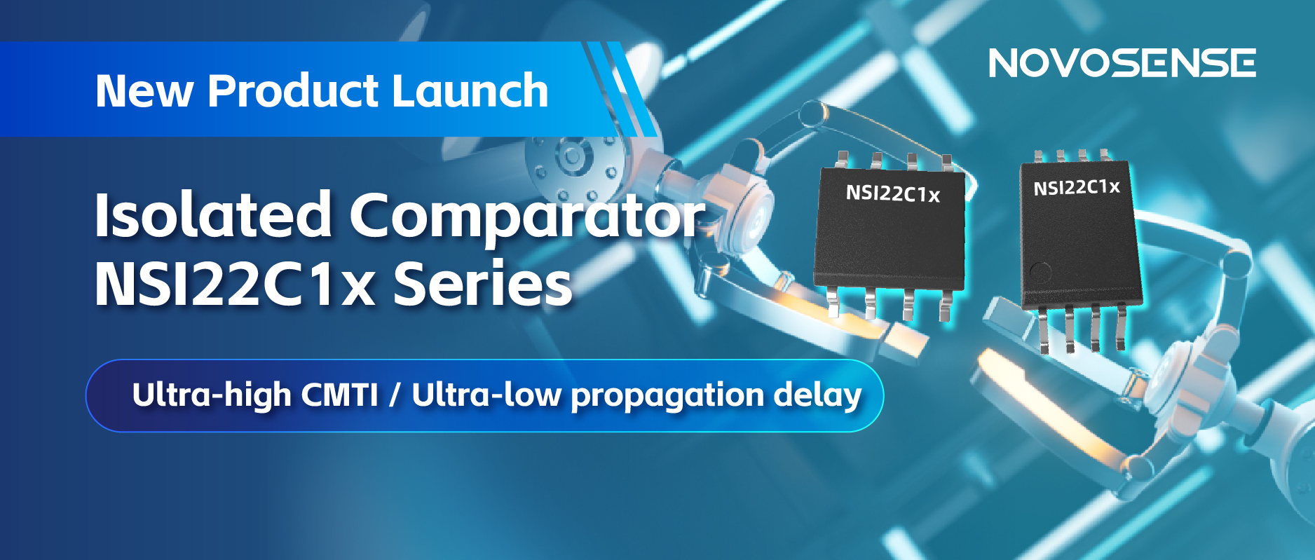 NOVOSENSEはNSI22C1xシリーズ絶縁式コンパレータをリリース、 より信頼性の高い産業用モータ駆動システムの構築を支援